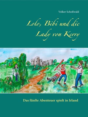 cover image of Lolo, Bibi und die Lady von Kerry
